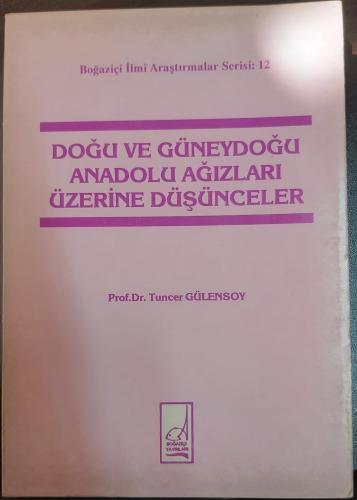 DOĞU VE GÜNEYDOĞU ANADOLU AĞIZLARI ÜZERİNE DÜŞÜNCELER - Prof. Dr. Tunc