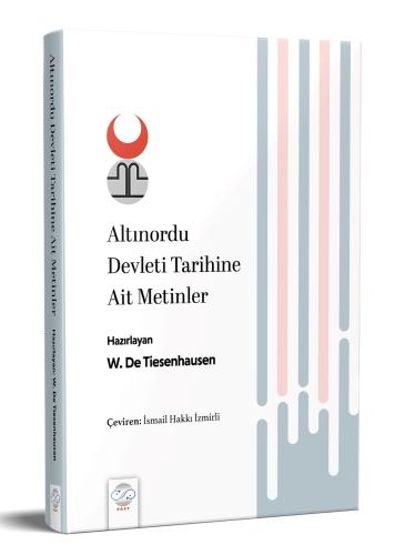 ALTINORDU DEVLETİ TARİHİNE AİT METİNLER