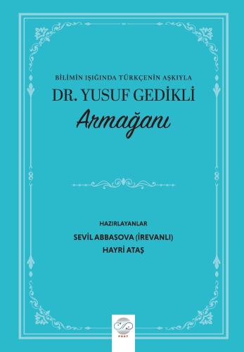 “Bilimin Işığında Türkçenin Aşkıyla” DR. YUSUF GEDİKLİ ARMAĞANI